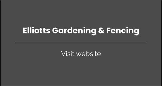 Visit website Elliotts Gardening & Fencing